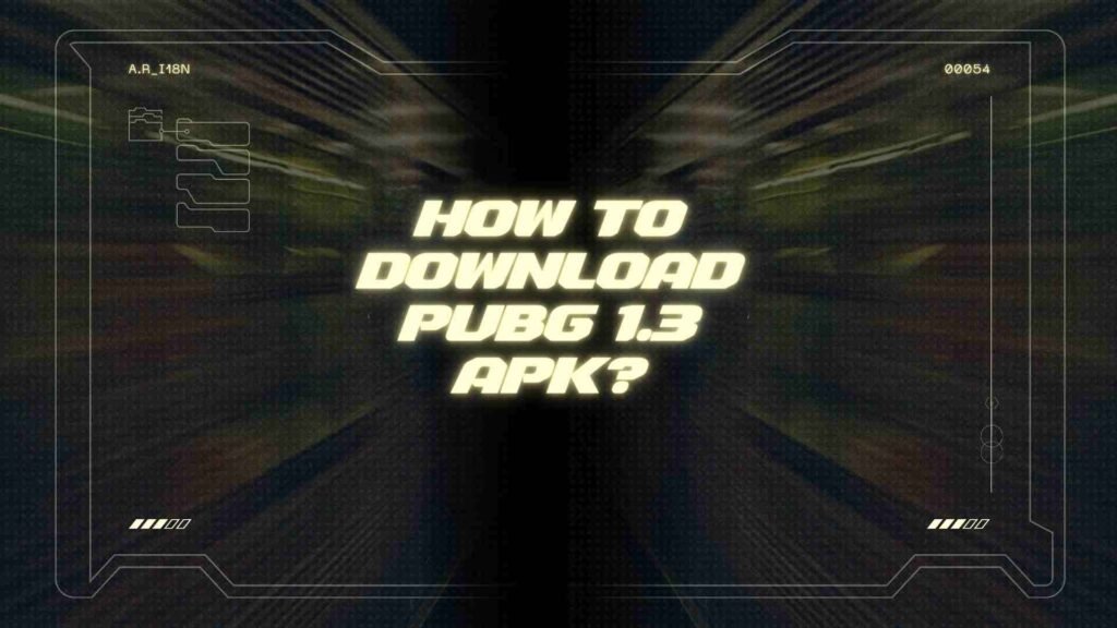 PUBG 1.3 APK Download