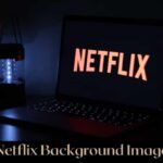 Netflix Background Image