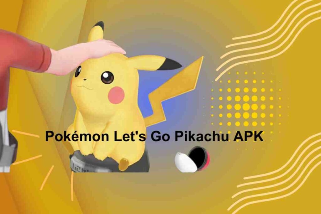 Pokémon let's go pikachu download apk​