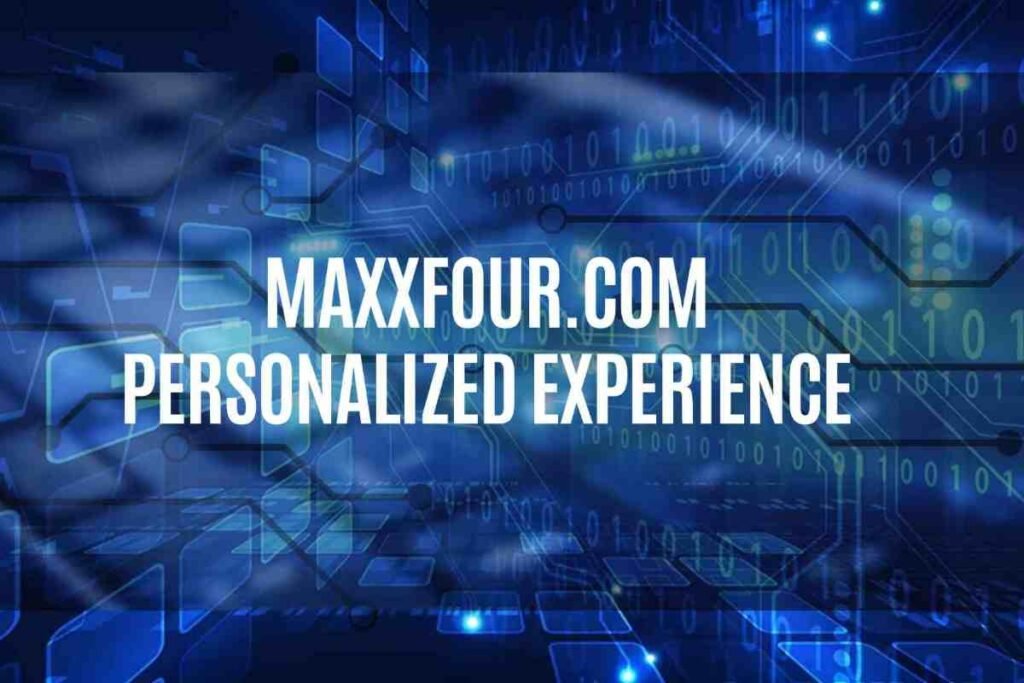 How Maxxfour.com Enhances User Experience
