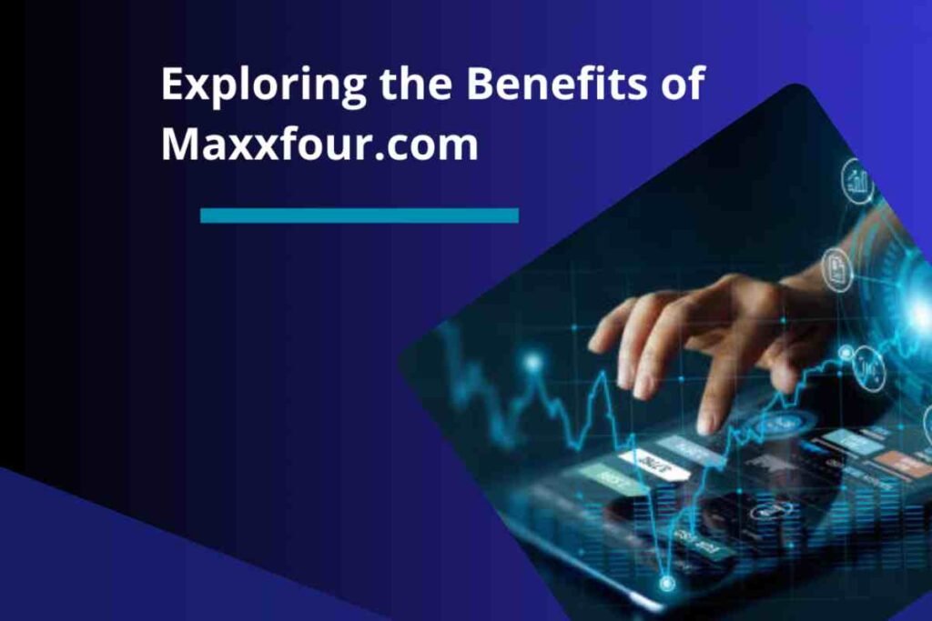 The Top Features of Maxxfour.com You Should Know